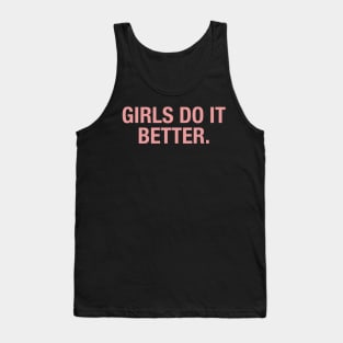 Girls Do It Better. Tank Top